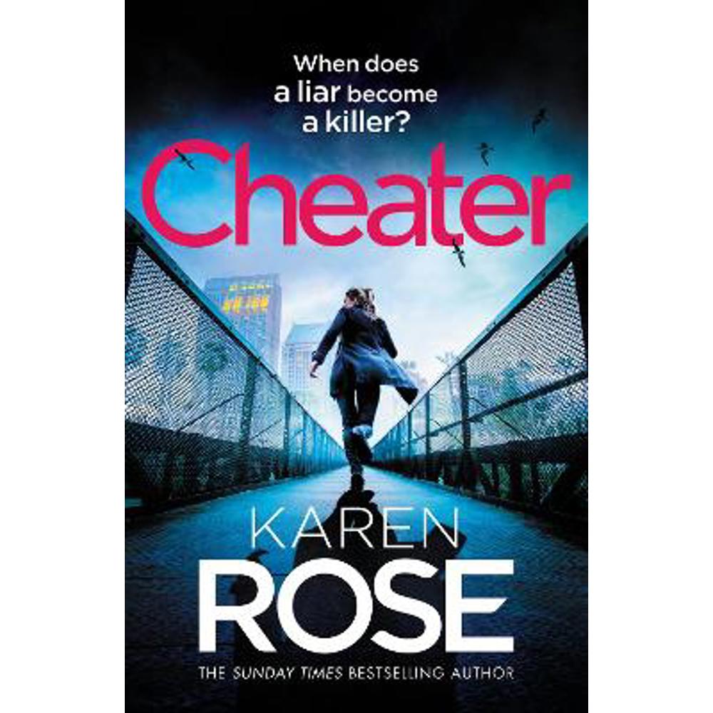 Cheater: the gripping new novel from the Sunday Times bestselling author (Hardback) - Karen Rose